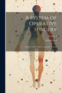 A System of Operative Surgery