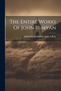 Entire Works Of John Bunyan