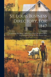 St. Louis Business Directory, For 1847