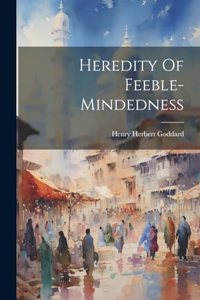 Heredity Of Feeble-mindedness
