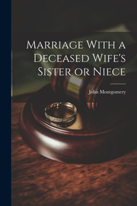 Marriage With a Deceased Wife's Sister or Niece