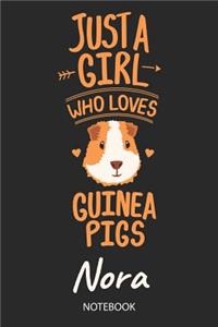 Just A Girl Who Loves Guinea Pigs - Nora - Notebook