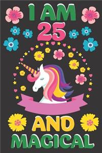 I Am 25 And Magical