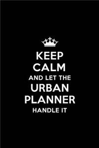 Keep Calm and Let the Urban Planner Handle It