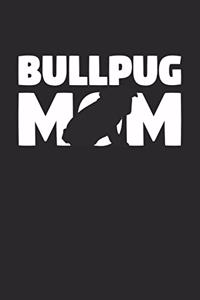 Bullpug Notebook 'Bullpug Mom' - Gift for Dog Lovers - Bullpug Journal