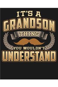 Its A Grandson Thing You Wouldn't Understand