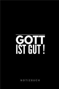 Gott ist Gut ! Notizbuch