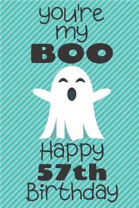 You're my Boo Happy 57th Birthday