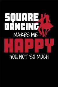 Square Dancing Makes Me Happy