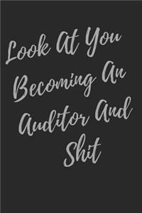 Look At You Becoming An Auditor And Shit