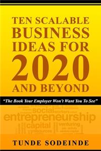 Ten Scalable Business Ideas For 2020 And Beyond