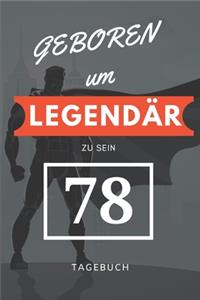 Geboren um LEGENDÄR zu sein 78 TAGEBUCH