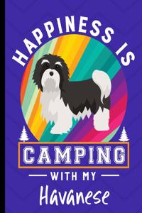 Happiness Is Camping With My Havanese