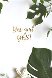 Yes Girl, Yes!