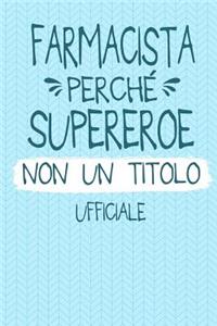 Farmacista Perché Supereroe Non Un Titolo Ufficiale