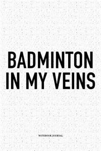 Badminton in My Veins