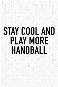 Stay Cool And Play More Handball