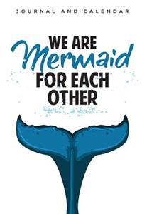 We Are Mermaid For Each Other