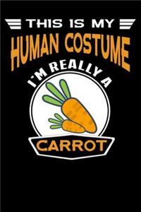 This Is My Human Costume I'm Really A Carrot