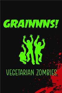 Grainnns! Vegetarian Zombies