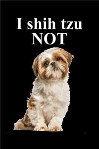 I Shih Tzu Not