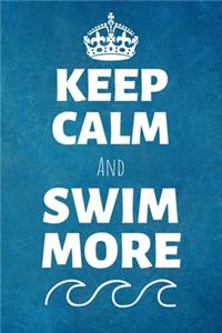 Keep Calm And Swim More