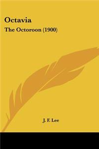 Octavia: The Octoroon (1900)