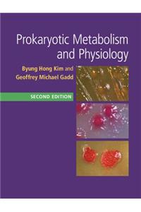 Prokaryotic Metabolism and Physiology