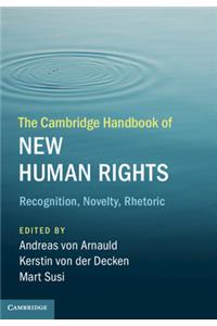 Cambridge Handbook of New Human Rights