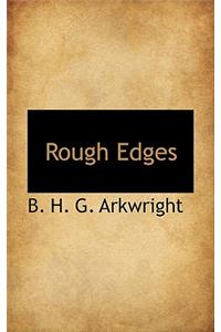 Rough Edges