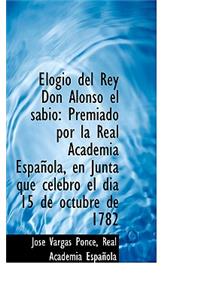 Elogio del Rey Don Alonso El Sabio