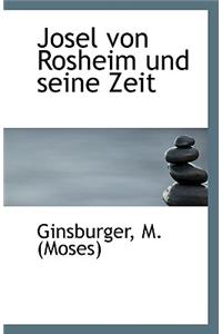 Josel Von Rosheim Und Seine Zeit