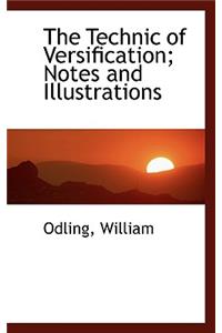 The Technic of Versification; Notes and Illustrations