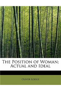 The Position of Woman; Actual and Ideal