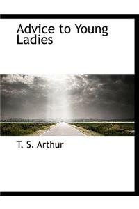 Advice to Young Ladies