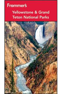 Frommer's Yellowstone & Grand Teton National Parks