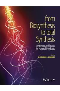 From Biosynthesis to Total Synthesis