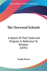 Norwood Schools: A Sketch Of Their State And Progress In Reference To Religion (1843)