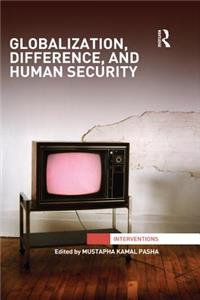Globalization, Difference, and Human Security