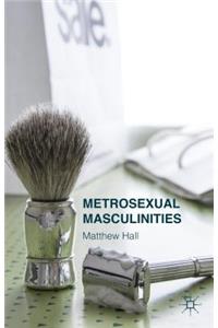 Metrosexual Masculinities