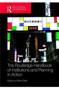 The Routledge Handbook of Institutions and Planning in Action