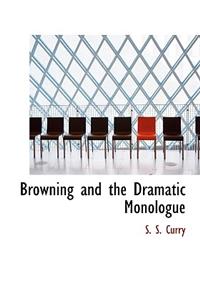 Browning and the Dramatic Monologue