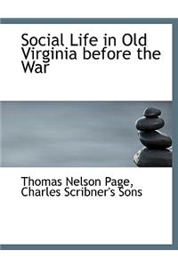 Social Life in Old Virginia Before the War