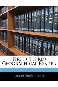 First (-Third) Geographical Reader