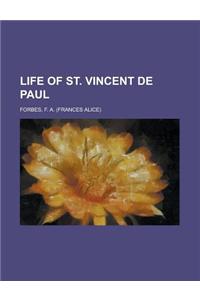 Life of St. Vincent De Paul