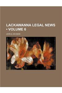 Lackawanna Legal News (Volume 6)