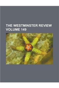 The Westminster Review Volume 149
