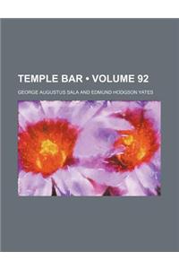Temple Bar (Volume 92)