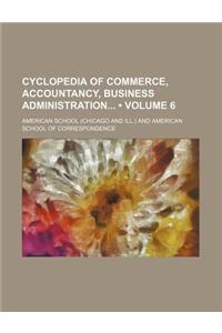 Cyclopedia of Commerce, Accountancy, Business Administration (Volume 6)