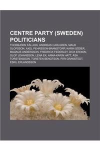 Centre Party (Sweden) Politicians
